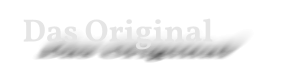 Das Original